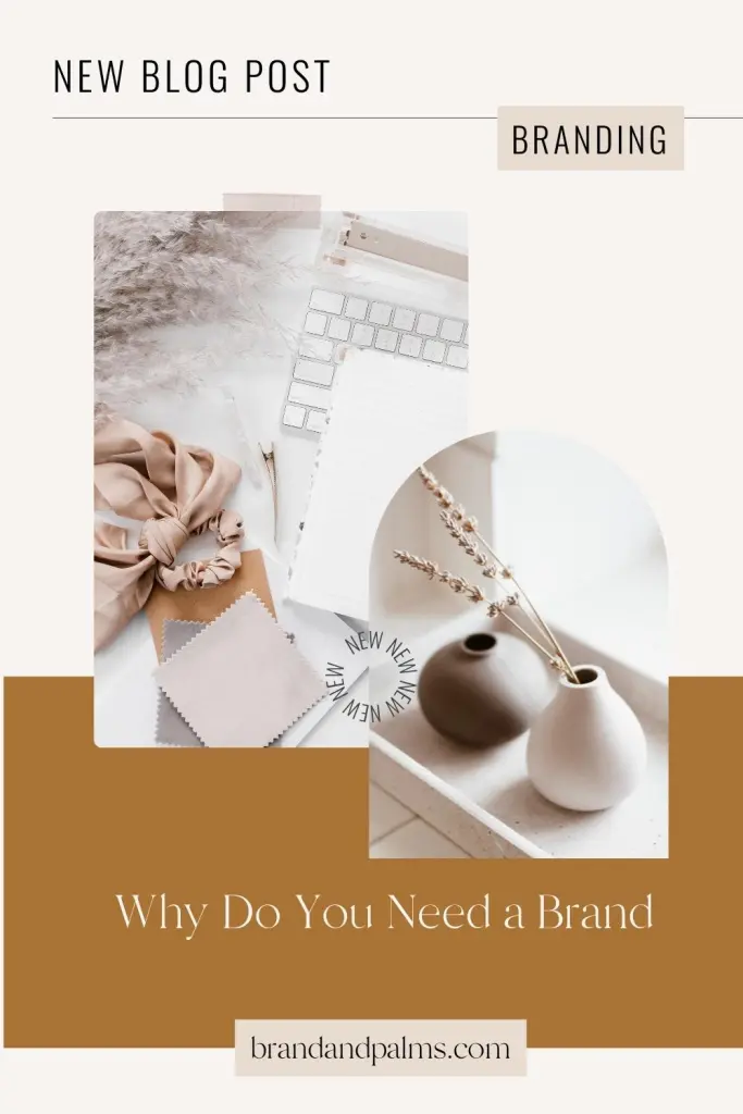 Why Do You Need A Brand | Brand & Palms