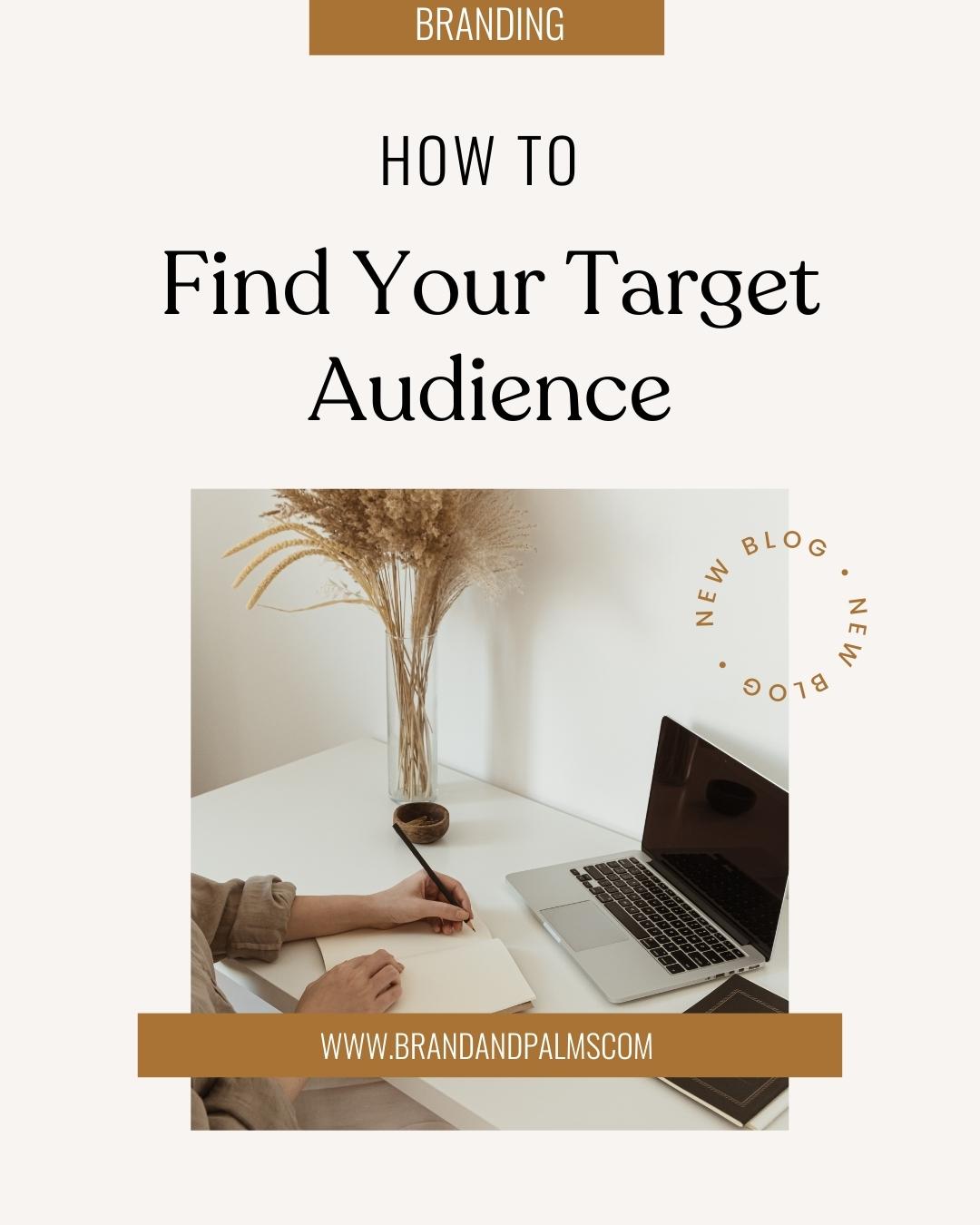 How To Find Your Target Audience | Brand & Palms